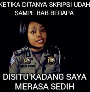 Kumpulan Meme Skripsi Yang Bikin Kamu Semangat Skripsi !