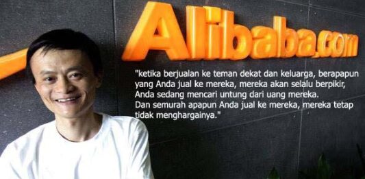 Motivasi Jack Ma, CEO Alibaba Group: Jangan Jualan Ke Orang Dekat Atau Keluarga, Anda Akan Kecewa ! Jack Ma CEO Alibaba.com