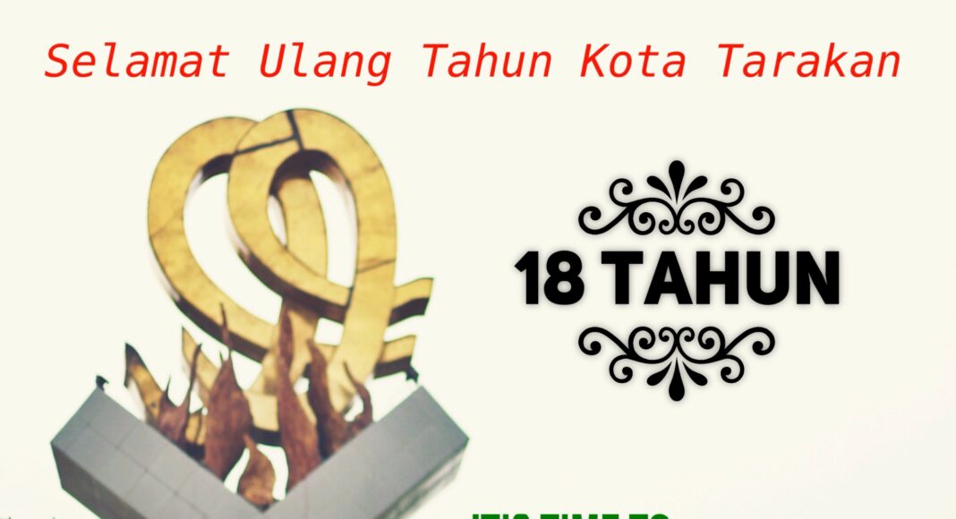 Di Twitter, Netizen Semarakkan HUT 18 Tahun Kota Tarakan Ultah Tarakan ke 18
